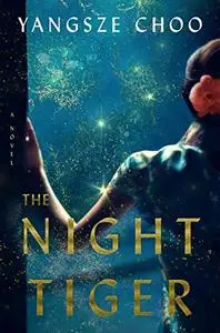 The Night Tiger: A Novel