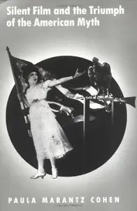 Silent Film and the Triumph of the American Myth (Repost)