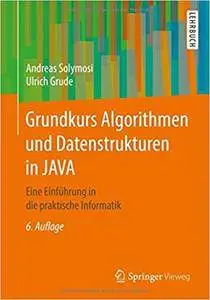 Grundkurs Algorithmen und Datenstrukturen in JAVA: Eine Einführung in die praktische Informatik (Auflage: 6) (repost)