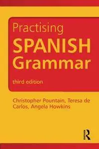 Practising Spanish Grammar,  3 edition