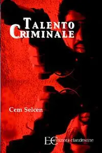 Talento criminale - Cem Selcen