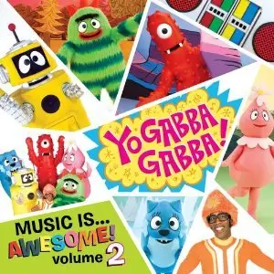 Yo Gabba Gabba: Music Is Awesome Volume 2 (Amazon Exclusive Sticker Version) (2010)