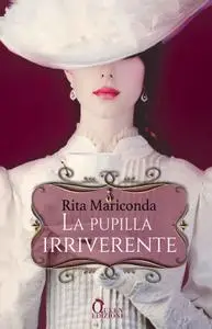 Rita Mariconda - La pupilla irriverente