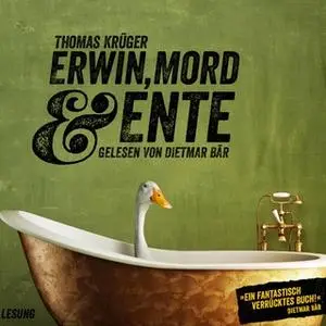 «Erwin, Mord und Ente» by Thomas Krüger