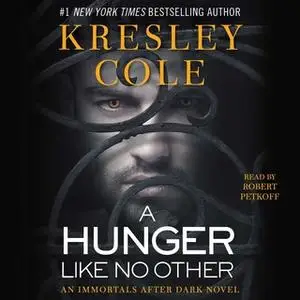 «A Hunger Like No Other» by Kresley Cole