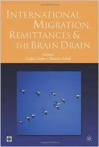 International Migration, Remittances, and Brain Drain (World Bank Trade and Development Series) by Caglar Ozden