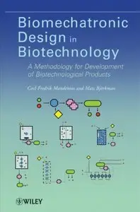 Biomechatronic Design in Biotechnology: A Methodology for Development of Biotechnological Products (Repost)