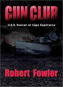 The Gun Club: U.S.S. Duncan at Cape Esperance