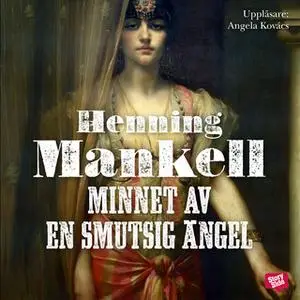 «Minnet av en smutsig ängel» by Henning Mankell