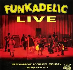 Funkadelic - Live: Meadowbrook, Rochester, Michigan - 12th September 1971 (1996)