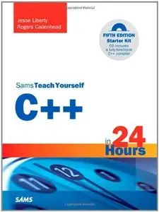 Teach Yourself C++ in 24 Hours, 5th edition (Repost)