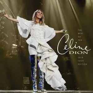 Céline Dion - The Best So Far... 2018 Tour Edition (2018) [Official Digital Download]