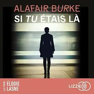 Alafair Burke, "Si tu étais là"