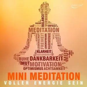 «Mini Meditation: Voller Energie sein» by Katja Schütz