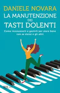 Daniele Novara - La manutenzione dei tasti dolenti