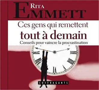 Rita Emmett, "Ces gens qui remettent tout à demain"