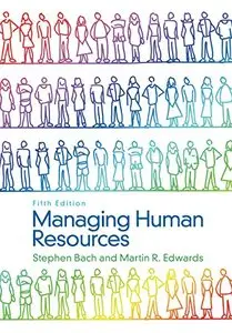 Managing Human Resources: Human Resource Management in Transition, 5 edition (repost)