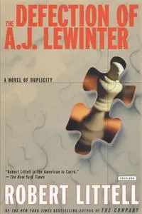 «The Defection of A. J. Lewinter» by Robert Littell