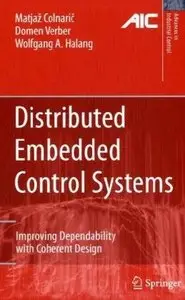 Distributed Embedded Control Systems: Improving Dependability with Coherent Design (repost)