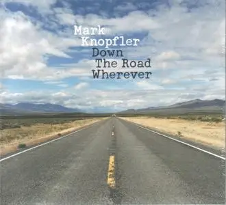 Mark Knopfler - Down The Road Wherever (2018) {Deluxe Edition} *PROPER*