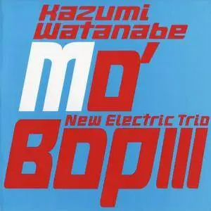 Kazumi Watanabe - Mo' Bop III (2006) {EWE Japan}