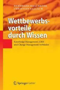 Wettbewerbsvorteile durch Wissen: Knowledge Management, CRM und Change Management verbinden (Repost)