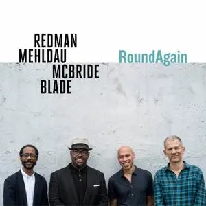 Joshua Redman, Brad Mehldau, Christian McBride & Brian Blade - RoundAgain (2020) [Official Digital Download 24/96]