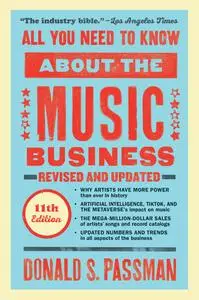 All You Need to Know About the Music Business, 11th Edition