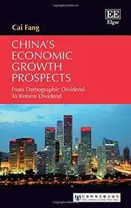 China’s Economic Growth Prospects: From Demographic Dividend to Reform Dividend