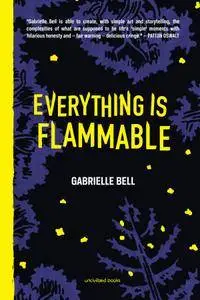 Everything Is Flammable (2017)