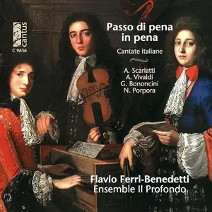 Flavio Ferri-Benedetti, Ensemble Il Profondo - Passo di pena in pena: Scarlatti, Bononcini, Locatelli, Porpora, Vivaldi (2012)