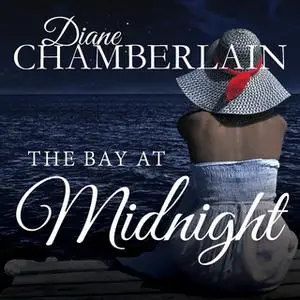 «The Bay at Midnight» by Diane Chamberlain