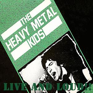 Heavy Metal Kids - Live And Loud!! (2024) [Official Digital Download]