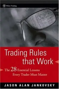 Trading Rules that Work: The 28 Lessons Every Trader Must Master (repost)