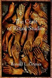 The Craft of Ritual Studies