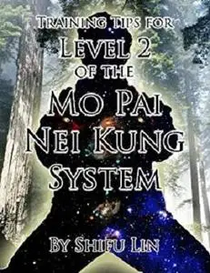 Training Tips for Level 2 of the Mo Pai Nei Kung System