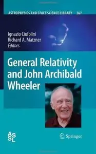 General Relativity and John Archibald Wheeler