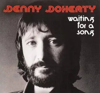 Denny Doherty - Waiting For A Song (1974) Remastered 2011