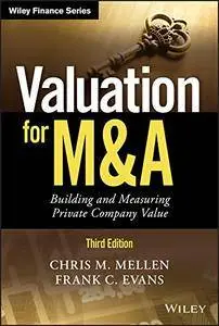 Valuation for M&A: Building and Measuring Private Company Value, 3rd edition
