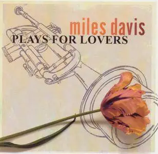 Miles Davis - Miles Davis Plays for Lovers (1965) [2012, Remastered with Bonus Tracks]