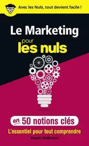 Le marketing pour les nuls en 50 notions clés