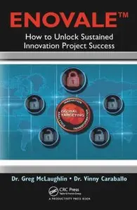 ENOVALE: How to Unlock Sustained Innovation Project Success (repost)