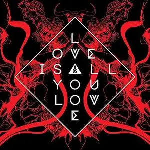 Band of Skulls - Love Is All You Love (2019)