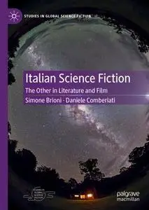 Italian Science Fiction: The Other in Literature and Film