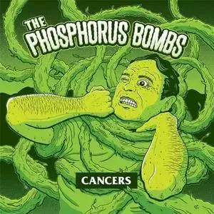 The Phosphorus Bombs - Cancers (EP) (2017) **[RE-UP]**