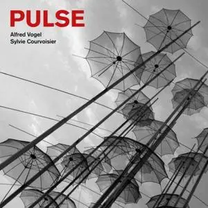 Sylvie Courvoisier & Alfred Vogel - Pulse (2019)
