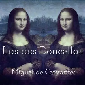 «Las dos doncellas» by Miguel de Cervantes