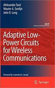 Adaptive Low-Power Circuits for Wireless Communications