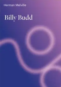 «Billy Budd» by Herman Melville