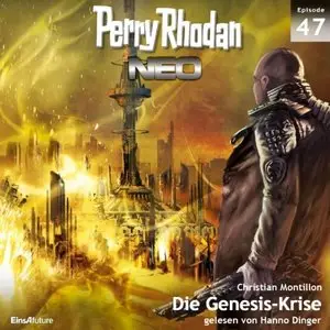 Perry Rhodan NEO 47 - Die Genesis-Krise - Christian Montillon